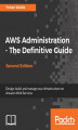 Okładka książki: AWS Administration - The Definitive Guide