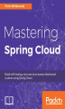 Okładka książki: Mastering Spring Cloud