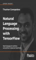 Okładka książki: Natural Language Processing with TensorFlow