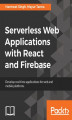 Okładka książki: Serverless Web Applications with React and Firebase