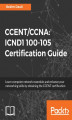 Okładka książki: CCENT/CCNA: ICND1 100-105 Certification Guide