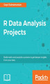 Okładka książki: R Data Analysis Projects