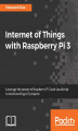 Okładka książki: Internet of Things with Raspberry Pi 3