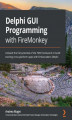 Okładka książki: Delphi GUI Programming with FireMonkey