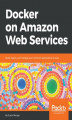 Okładka książki: Docker on Amazon Web Services