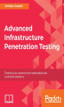 Okładka książki: Advanced Infrastructure Penetration Testing