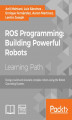 Okładka książki: ROS Programming: Building Powerful Robots