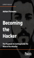 Okładka książki: Becoming the Hacker