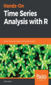 Okładka książki: Hands-On Time Series Analysis with R