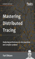 Okładka książki: Mastering Distributed Tracing