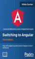 Okładka książki: Switching to Angular - Third Edition