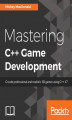 Okładka książki: Mastering C++ Game Development