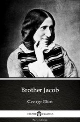 Okładka: Brother Jacob by George Eliot - Delphi Classics (Illustrated)