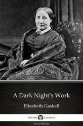 Okładka: A Dark Night’s Work by Elizabeth Gaskell. Delphi Classics (Illustrated)
