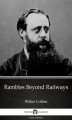 Okładka książki: Rambles Beyond Railways by Wilkie Collins - Delphi Classics (Illustrated)