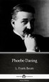 Okładka książki: Phoebe Daring by L. Frank Baum. Delphi Classics
