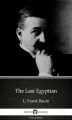 Okładka książki: The Last Egyptian by L. Frank Baum. Delphi Classics (Illustrated)