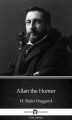 Okładka książki: Allan the Hunter by H. Rider Haggard - Delphi Classics (Illustrated)