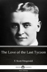 Okładka: The Love of the Last Tycoon by F. Scott Fitzgerald. Delphi Classics (Illustrated)