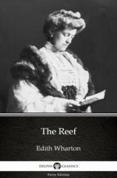 Okładka: The Reef by Edith Wharton - Delphi Classics (Illustrated)
