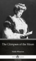 Okładka książki: The Glimpses of the Moon (Illustrated)