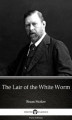 Okładka książki: The Lair of the White Worm by Bram Stoker - Delphi Classics (Illustrated)