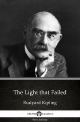 Okładka: The Light that Failed by Rudyard Kipling - Delphi Classics (Illustrated)