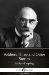 Okładka: Soldiers Three and Other Stories by Rudyard Kipling. Delphi Classics (Illustrated)