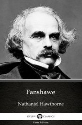 Okładka: Fanshawe by Nathaniel Hawthorne - Delphi Classics (Illustrated)