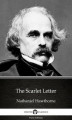 Okładka książki: The Scarlet Letter by Nathaniel Hawthorne - Delphi Classics (Illustrated)