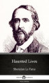 Okładka książki: Haunted Lives by Sheridan Le Fanu - Delphi Classics (Illustrated)