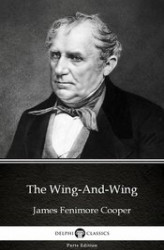 Okładka: The Wing And Wing by James Fenimore Cooper. Delphi Classics (Illustrated)