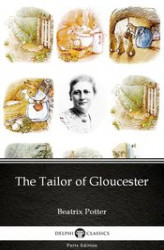 Okładka: The Tailor of Gloucester by Beatrix Potter - Delphi Classics (Illustrated)