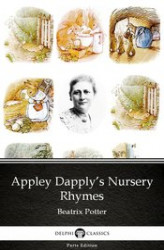 Okładka: Appley Dapply’s Nursery Rhymes by Beatrix Potter - Delphi Classics (Illustrated)