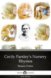 Okładka: Cecily Parsley’s Nursery Rhymes by Beatrix Potter - Delphi Classics (Illustrated)
