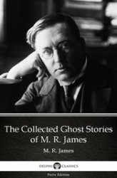 Okładka: The Collected Ghost Stories of M. R. James by M. R. James. Delphi Classics