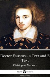 Okładka: Doctor Faustus - A Text and B Text by Christopher Marlowe - Delphi Classics (Illustrated)