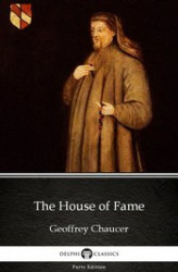 Okładka: The House of Fame by Geoffrey Chaucer. Delphi Classics (Illustrated)