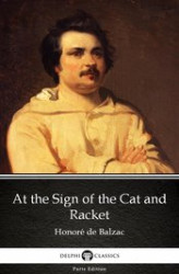 Okładka: At the Sign of the Cat and Racket by Honoré de Balzac - Delphi Classics (Illustrated)
