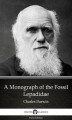 Okładka książki: A Monograph of the Fossil Lepadidae by Charles Darwin - Delphi Classics (Illustrated)