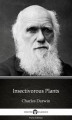 Okładka książki: Insectivorous Plants by Charles Darwin - Delphi Classics (Illustrated)