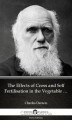 Okładka książki: The Effects of Cross and Self Fertilisation in the Vegetable Kingdom by Charles Darwin. Delphi Classics