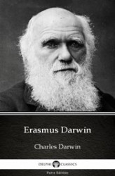 Okładka: Erasmus Darwin by Charles Darwin - Delphi Classics (Illustrated)