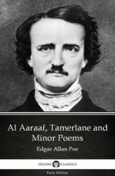 Okładka: Al Aaraaf, Tamerlane and Minor Poems by Edgar Allan Poe - Delphi Classics (Illustrated)