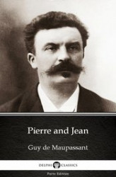 Okładka: Pierre and Jean by Guy de Maupassant - Delphi Classics (Illustrated)