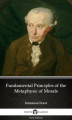 Okładka książki: Fundamental Principles of the Metaphysic of Morals by Immanuel Kant - Delphi Classics (Illustrated)