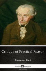 Okładka: Critique of Practical Reason by Immanuel Kant. Delphi Classics (Illustrated)
