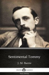 Okładka: Sentimental Tommy by J. M. Barrie. Delphi Classics