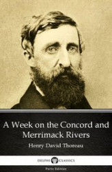 Okładka: A Week on the Concord and Merrimack Rivers by Henry David Thoreau. Delphi Classics (Illustrated)
