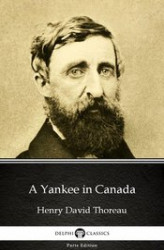 Okładka: A Yankee in Canada by Henry David Thoreau. Delphi Classics (Illustrated)